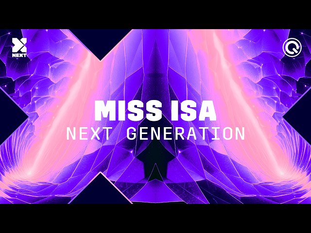 Miss Isa - Next Generation