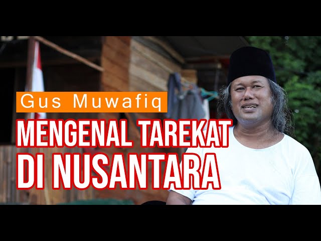 How to Learn and Get to Know Sufi Orders in the Archipelago || Gus Muwafiq
