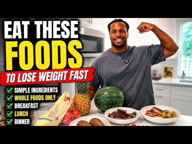Eat These Foods to Lose Weight Fast (Simple Whole Food Meal Plan)