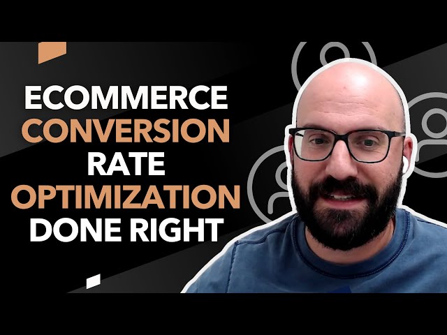 Ecommerce Conversion Rate Optimization Done Right - What's Working in Ecommerce (Episode 12)