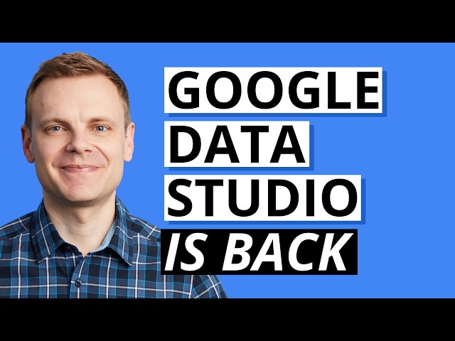 Google Data Studio is Back!?!