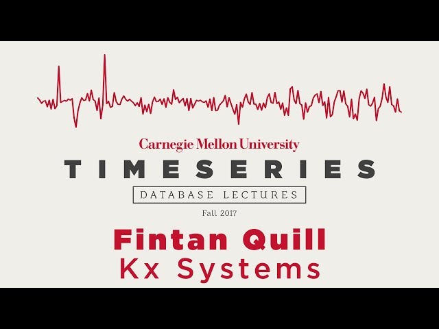 Time Series Database Lectures #4 - Fintan Quill (Kdb+)