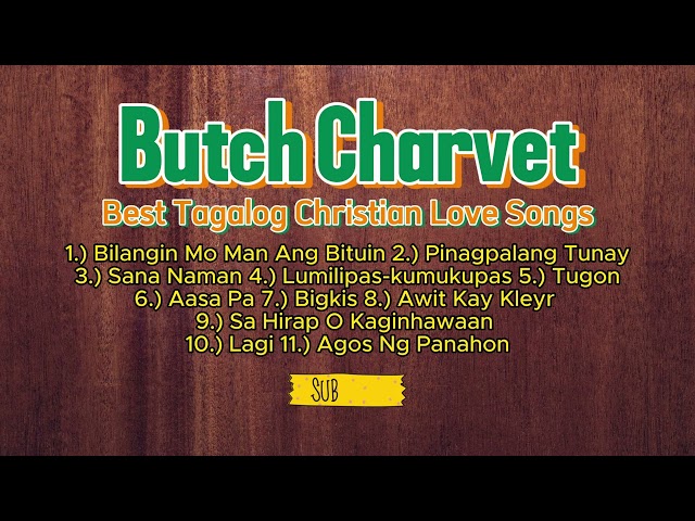 Butch Charvet - Best Tagalog Christian Love Songs (2026)