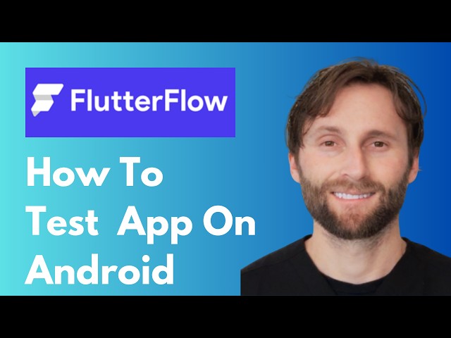 How to Test FlutterFlow App on Android [2026 Guide]