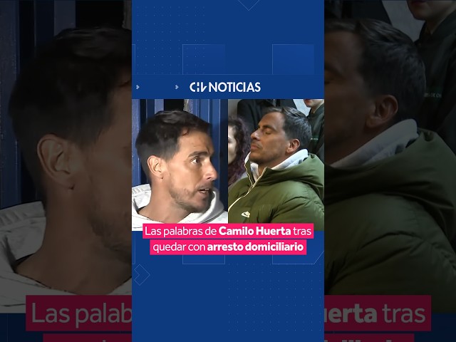 Camilo Huerta tras quedar con arresto domiciliario: "Debería estar sin nada"