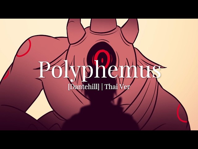 【Dantehill feat. ‪@fieldfield_m  】Polyphemus - EPIC: The Musical | Thai Ver.