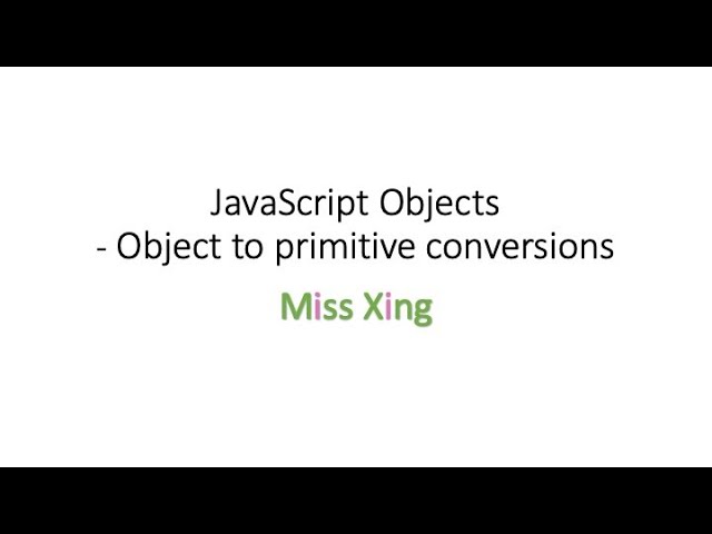 31. JavaScript Objects: Object to Primitive Conversion