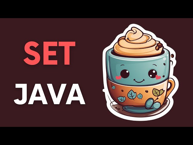Khi Set và HashSet Trong Java Trở Thành Cứu Tinh Cho Code Của Bạn | Code Thu