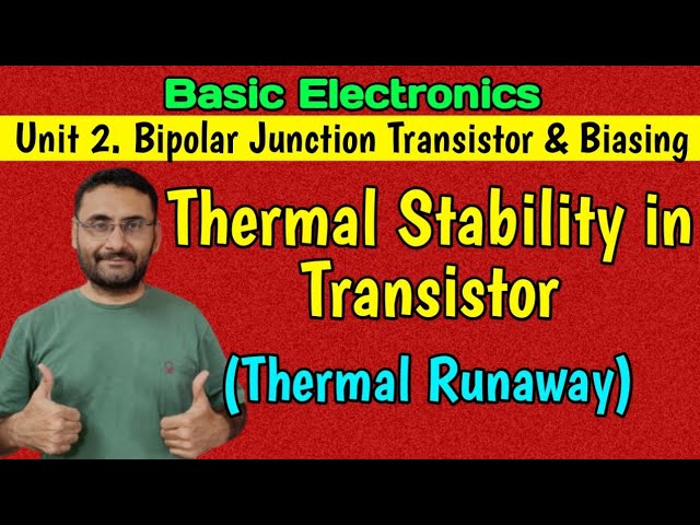 Thermal Stability in Transistor (Thermal Run away)  Basic Electronics (BE/BTech 1st year)