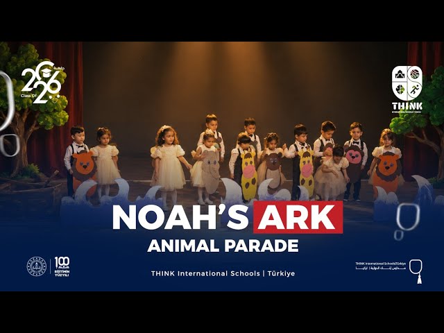 Noah's Ark | Kindergarten Nasheed 🚢 | Think International Schools | Türkiye | 2026