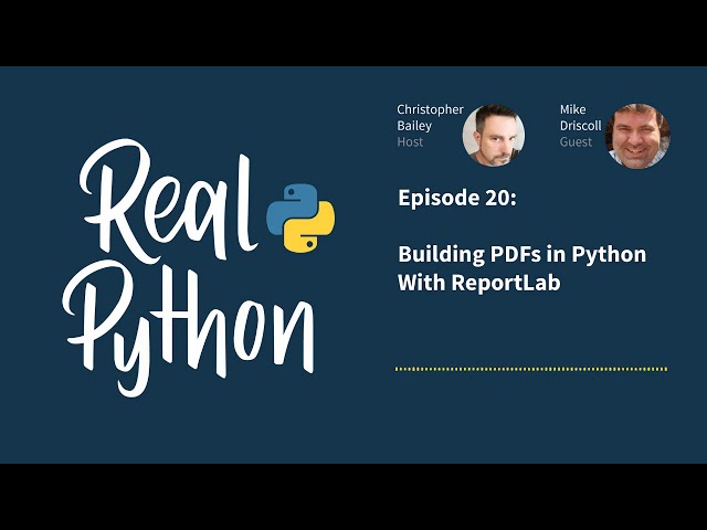 Building PDFs in Python with ReportLab | Real Python Podcast #20