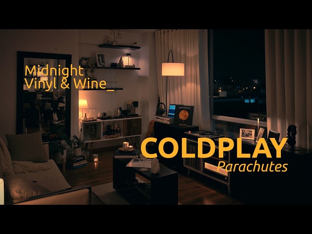 Coldplay - Parachutes ( 2000 ) | Midnight Vinyl Session