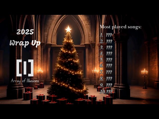 Array of Illusions - Wrap Up 2025