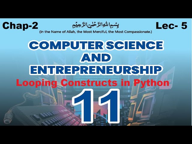 Looping constructs in Python | First year computer science Chapter 2 Lecture 5