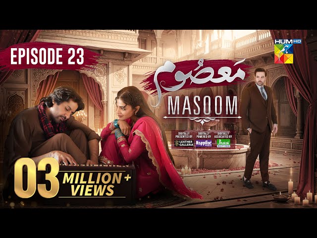 Masoom Episode 23 [CC] - 11 January 2026 - [ Imran Ashraf - Sonya Hussayn & Sidra Niazi ] - HUM TV