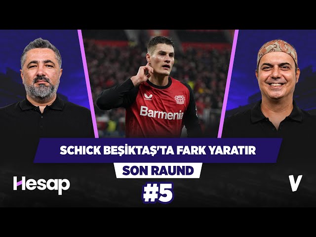 Patrik Schick Beşiktaş için Çekyalı Mario Gomez olur  | Serdar Ali Çelikler, Ali Ece | Son Raund #5