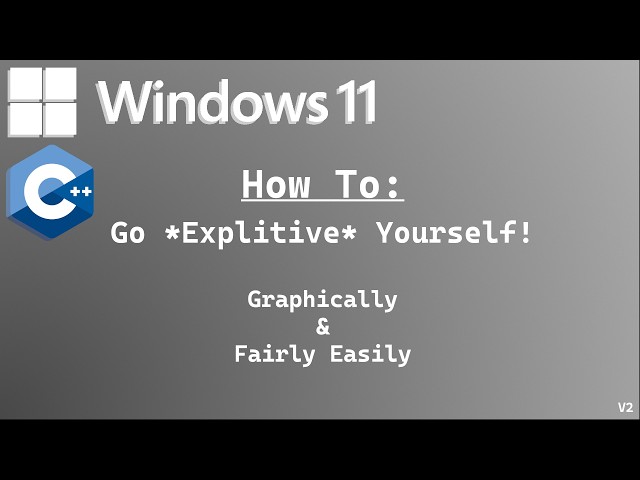 Normal || How to Make C++ Tell You to Go F- Yourself Graphically || C++ Windows