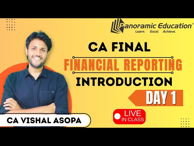 CA Final | FR Financial Reporting | Day 1 | CA Vishal Asopa
