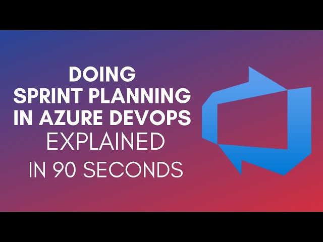 How To Do Sprint Planning In Azure DevOps (2025)