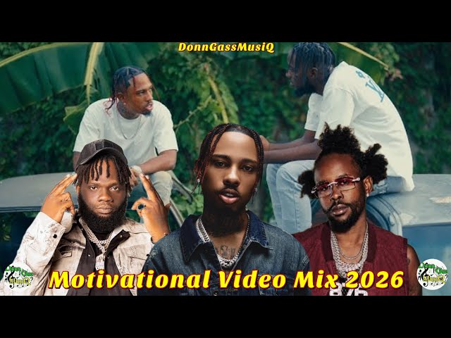 Motivational Dancehall Mix 2026: Nonstop Reggae Love Songs 2026: 450, Popcaan, Chronic Law