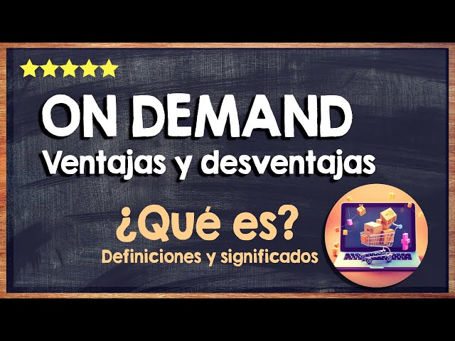 🙏 What is on demand? - Advantages and disadvantages of on-demand services 🙏