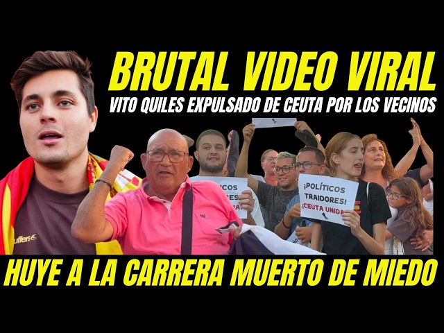 VIDEO VIRAL VITO QUILES EXPULSADO POR VECINOS DE CEUTA CORRIENDO DE MIENDO Y HUYENDO COMO UNA RATA