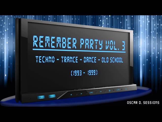 Remember Party vol.3 (Techno-Hard Trance-Dance-Old School)