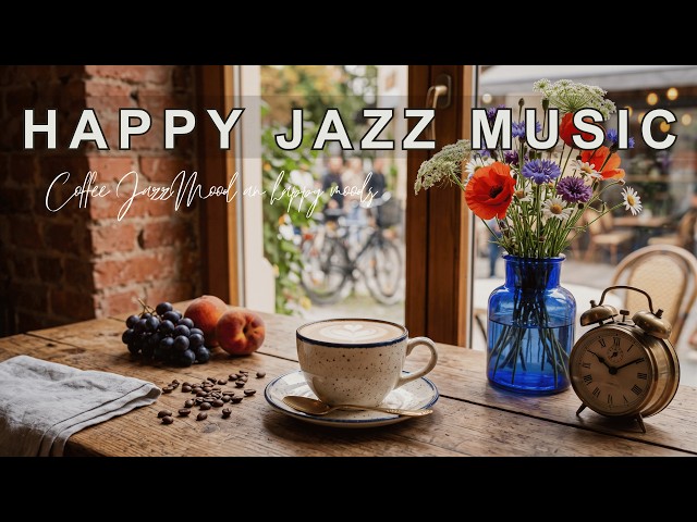 Happy Jazz Music ☕ Bossa Nova background for Relaxing, Great Moods and Happy Moods