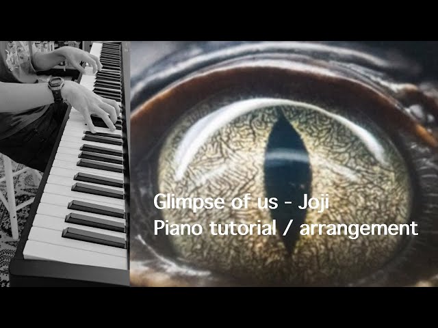Glimpse of us - Joji piano tutorial / Arrangement 