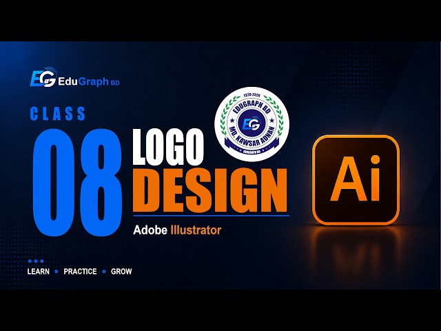 Class 08: Logo Design A-to-Z Bangla Tutorial | Adobe Illustrator Masterclass