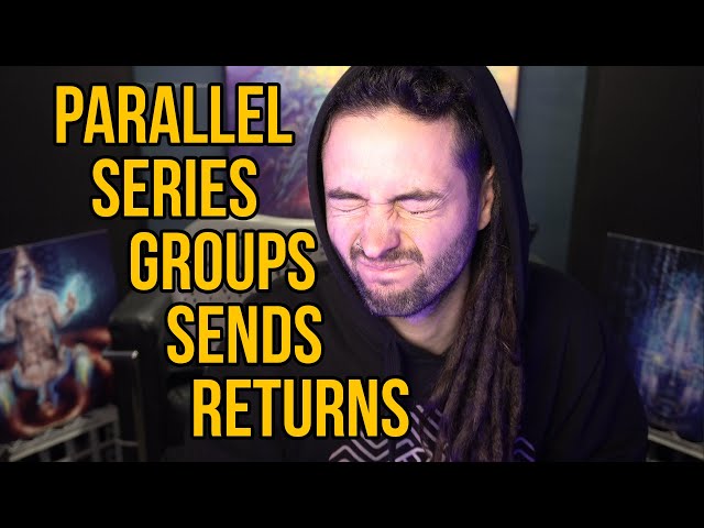 Serial vs Parallel Processing and Send and Return Channels EXPLAINED