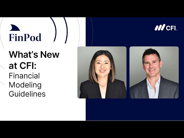 What's New at CFI | Financial Modeling Guidelines