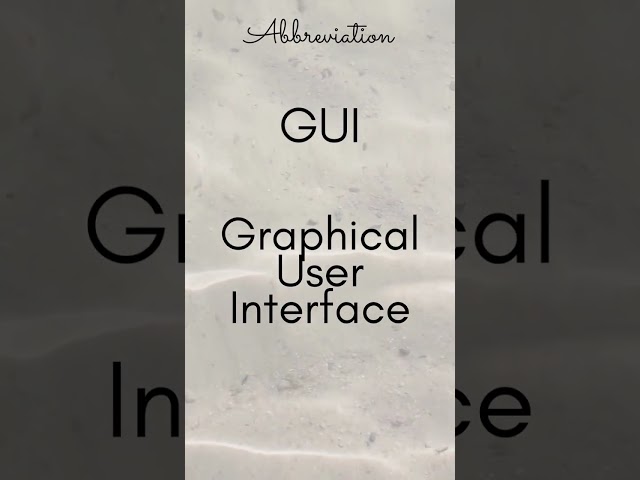GUI   Graphical User Interface