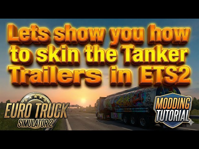 🔥 Skin Tanker Trailers in ETS2! (EASY Modding Tutorial) 🎨