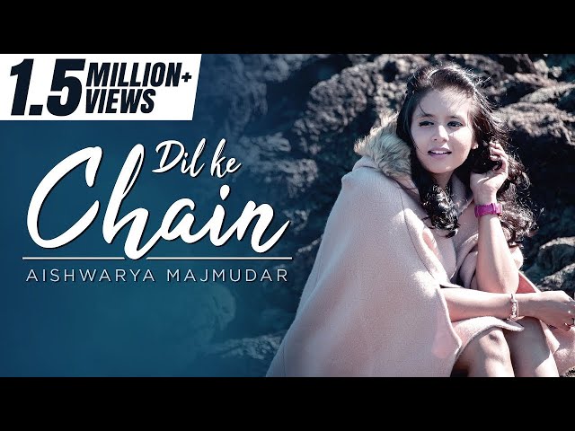 DIL KE CHAIN (COVER) | AISHWARYA MAJMUDAR