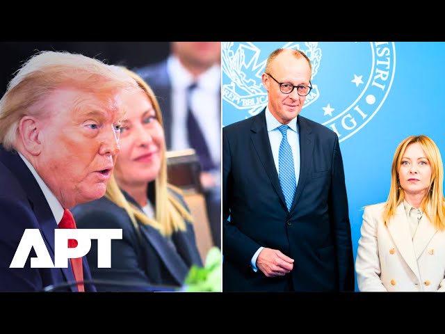 Italy & Germany Unite: Meloni Talks Europe’s Response to Trump | APT
