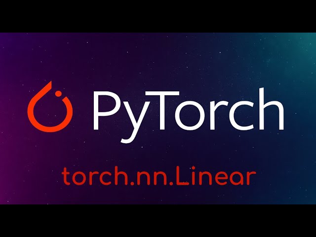 Pytorch Tutorial: torch.nn.Linear