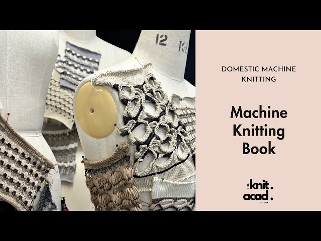 Machine Knitting - Creative Knitting BOOK!!!