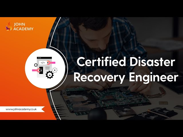 Certified Disaster Recovery Engineer (CDRE) - Complete Video Course | John Academy