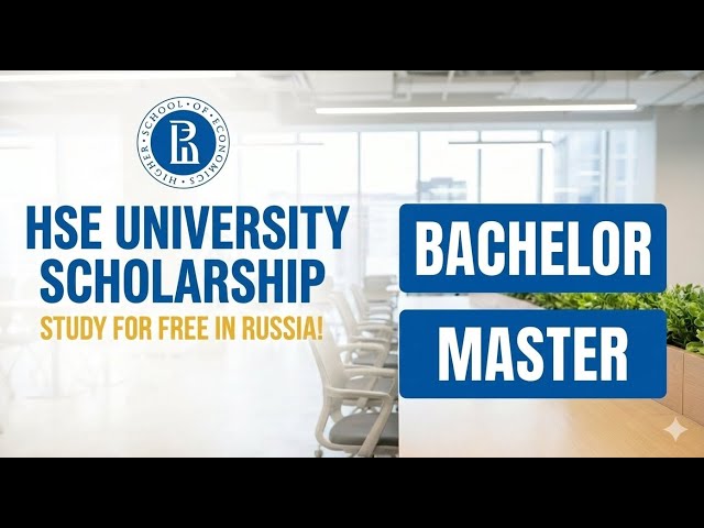 HSE University Scholarship 2025-26 | Study in Russia for FREE | Bachelor | Masters