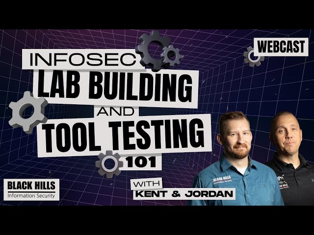 Infosec Lab Building and Tool Testing 101 w/ Kent & Jordan