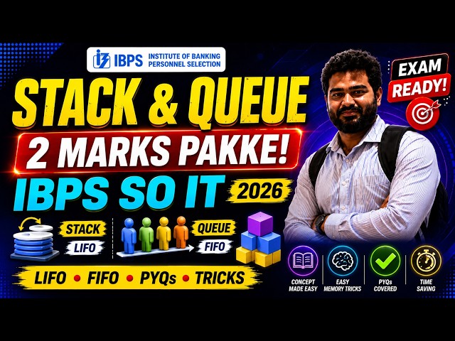 STACK & QUEUE in One Shot | 2 Marks Guarateed 🔥 | IBPS SO IT Officer 2026 | Data Structures