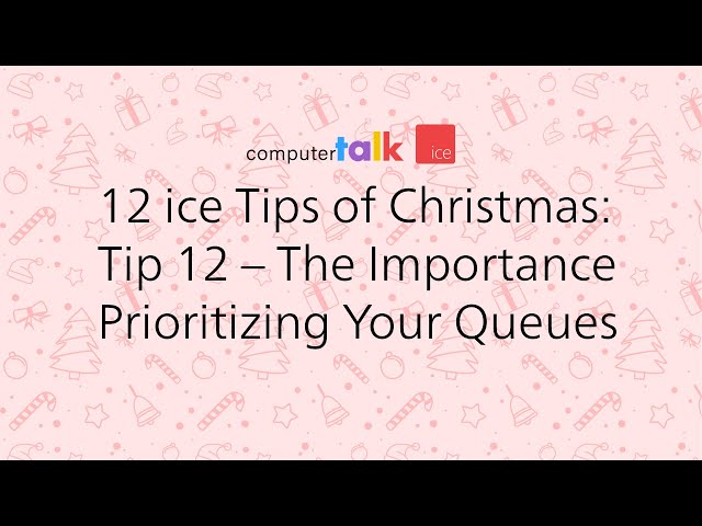 ice Contact Center Tip 12: Apply Priority Settings to VIP Queues