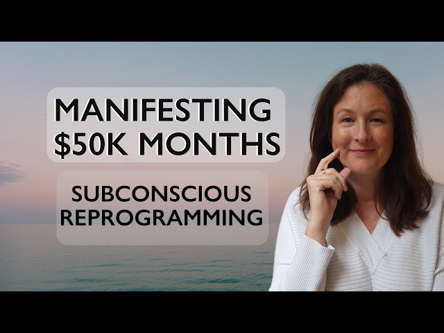 Manifesting $50k months | Subconscious Reprogramming