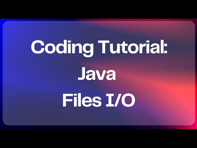 Coding Tutorial - Java Files