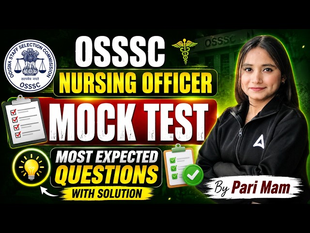 OSSSC Nursing Officer 2026 Mock Test Most Expected Questions With Solution