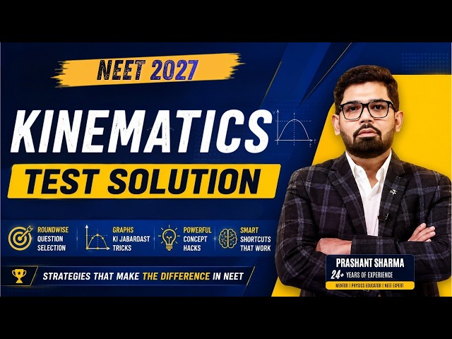 Kinematics: Most Important Questions for NEET | Solve Tough Physics Numericals Smartly like a topper