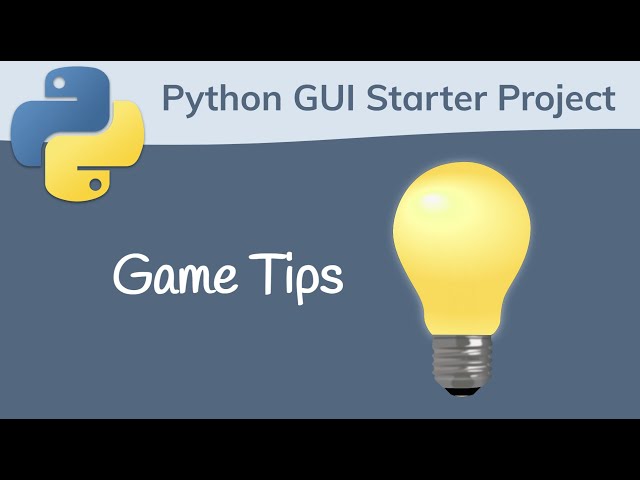 Game Tips | Python GUI Starter Project