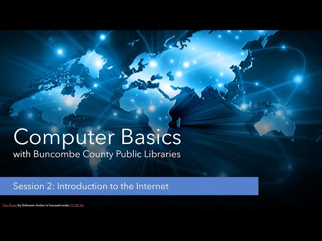 Computer Basics Training Session 2- Intro to the Internet