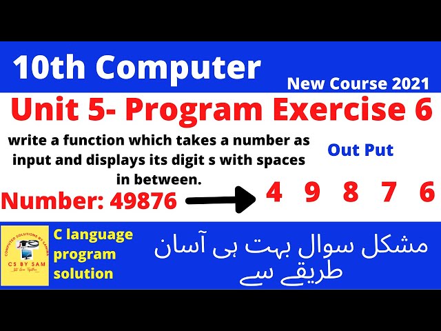 unit 5 exercise 6 class 10 computer,write function takes number &displays digit with spaces between.